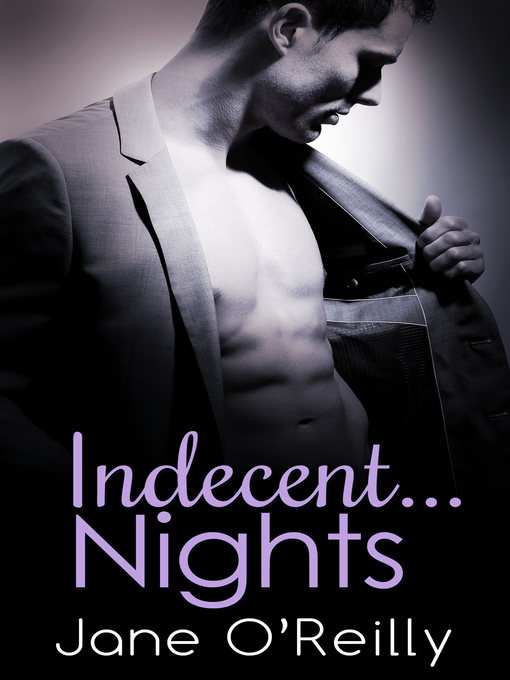Title details for Indecent...Nights by Jane O'Reilly - Available